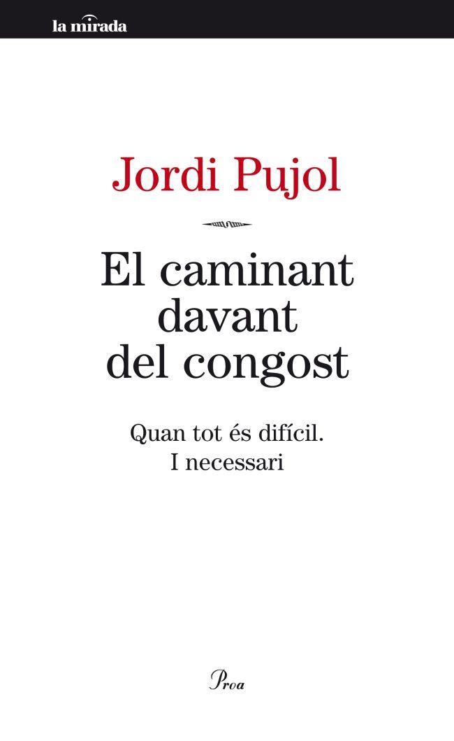 CAMINANT DAVANT DEL CONGOST, EL | 9788498092189 | PUJOL, JORDI