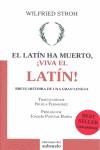 LATIN HA MUERTO, ¡VIVA EL LATIN!, EL | 9788493942663 | STROH, WILFRIED