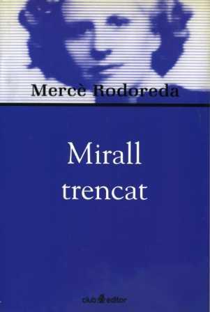 MIRALL TRENCAT | 9788473291002 | RODOREDA, MERCE