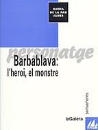 BARBABLAVA: L'HEROI, EL MONSTRE | 9788424604158 | JANER, MARIA DE LA PAU