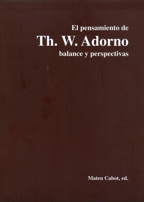 PENSAMIENTO DE TH. W. ADORNO | 9788483840153 | CABOT, MATEU (ED.)