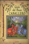 GUIA DEL BUEN CABALLERO | 9788484413813 | VVAA