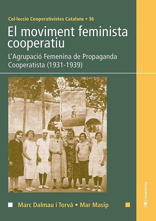 MOVIMENT FEMINISTA COOPERATIU, EL  | 9788413561950 | MASIP, MAR / DALMAU I TORVÀ, MARC