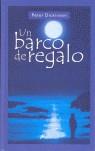 BARCO DE REGALO, UN | 9788498380224 | DICKINSON, PETER