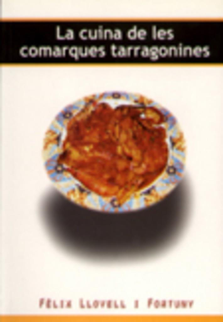 CUINA DE LES COMARQUES TARRAGONINES, LA | 9788495684387 | LLOVELL I FORTUNY, FELIX