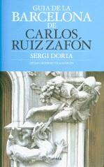 GUIA DE LA BARCELONA DE CARLOS RUIZ ZAFON (CAT) | 9788497081924 | DORIA, SERGI