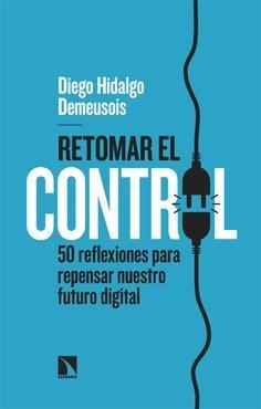 RETOMAR EL CONTROL | 9788410670341 | HIDALGO DEMEUSOIS, DIEGO