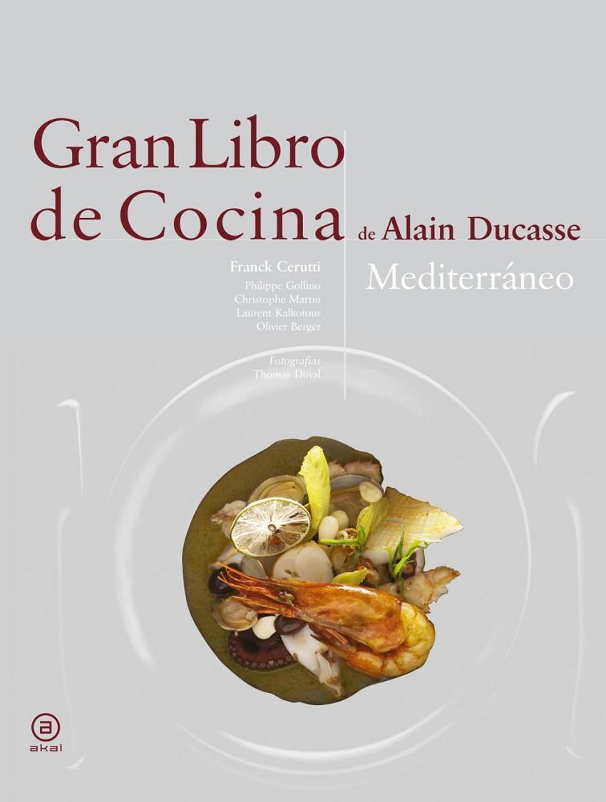 GRAN LIBRO DE COCINA DE ALAIN DUCASSE: MEDITERRANEO | 9788446023272 | VVAA