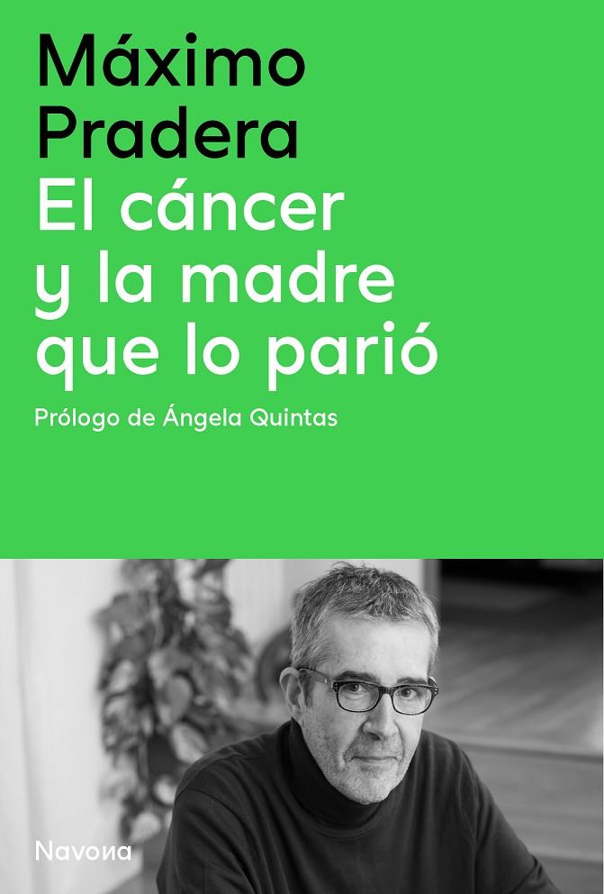 CÁNCER Y LA MADRE QUE LO PARIÓ, EL | 9788410180390 | PRADERA, MÁXIMO