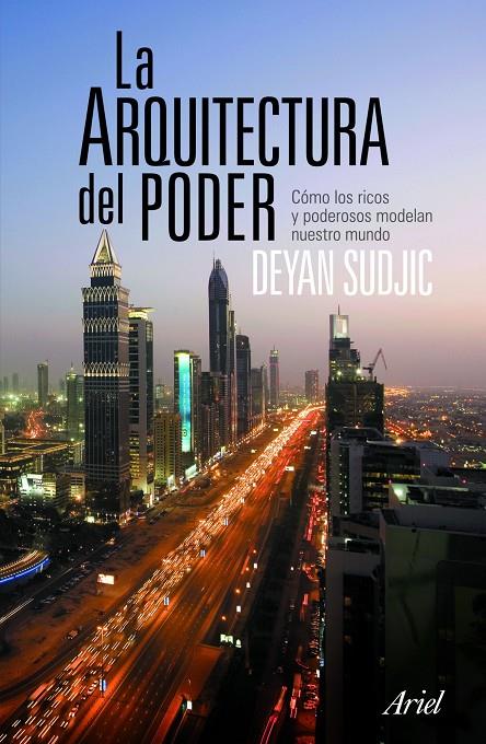 ARQUITECTURA DEL PODER, LA | 9788434469006 | SUDJIC, DEYAN