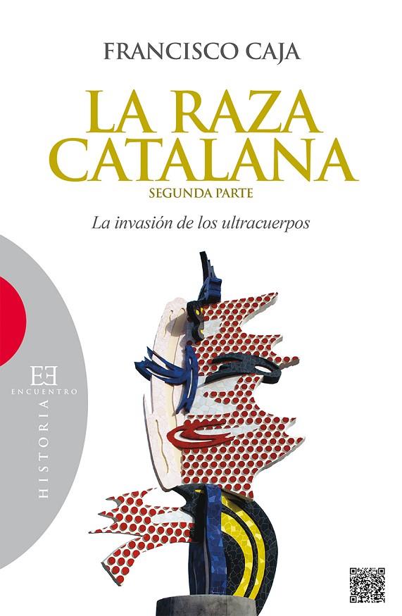 RAZA CATALANA. SEGUNDA PARTE: LA INVASION DE LOS ULTRACUERPO | 9788499201733 | CAJA, FRANCISCO