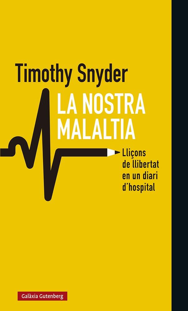 NOSTRA MALALTIA, LA  | 9788418526008 | SNYDER, TIMOTHY