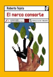 NARCO CONSORTE, EL | 9788496080980 | TEJELA, ROBERTO