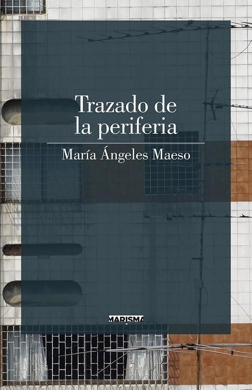 TRAZADO DE PERIFERIA | 9788417318048 | MAESO, MARIA ANGELES