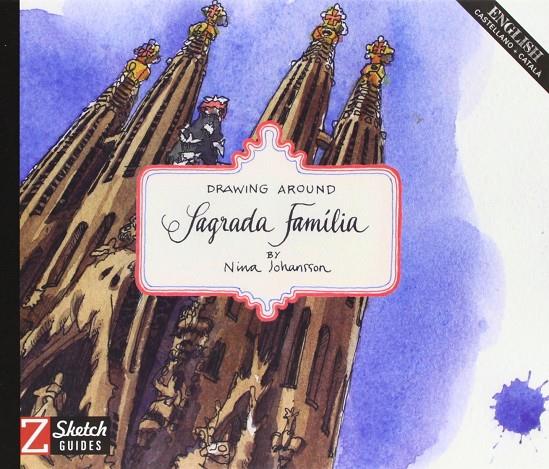 DRAWING AROUND SAGRADA FAMILIA (ANGLES-CATALA-CASTELLA) | 9788494115004 | JOHANSSON, NINA