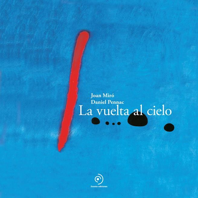 VUELTA AL CIELO, LA (CAST) | 9788410346253 | MIRÓ, JOAN / PENNAC, DANIEL