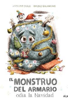 MONSTRUO DEL ARMARIO ODIA LA NAVIDAD, EL (CAST) | 9788491426752 | DOLE, ANTOINE / SALAMONE, BRUNO