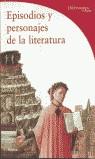 EPISODIOS Y PERSONAJES DE LA LITERATURA | 9788481563696 | PELLEGRINO, FRANCESCA