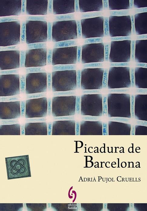 PICADURA DE BARCELONA | 9788494256417 | PUJOL CRUELLS, ADRIA