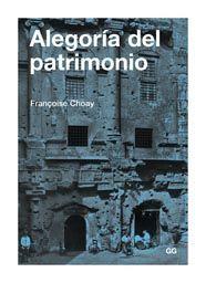 ALEGORIA DEL PATRIMONIO | 9788425222368 | CHOAY, FRANÇOISE