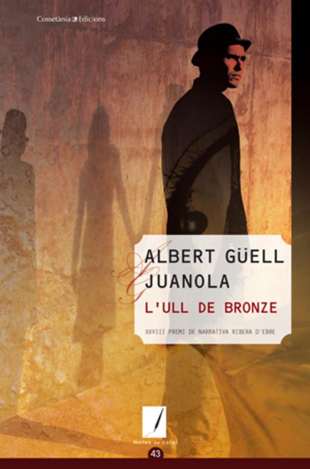 ULL DE BRONZE, L' | 9788497919005 | GÜELL I JUANOLA, ALBERT