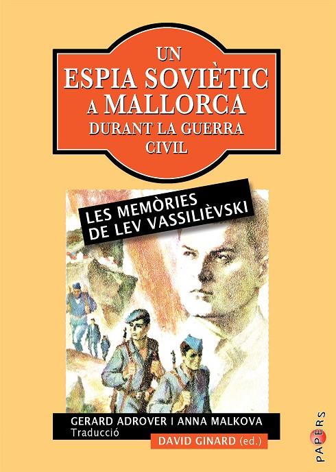 ESPIA SOVIÈTIC A MALLORCA DURANT LA GUERRA CIVIL, UN | 9788419956286 | VASSILIÈVSKI, LEV