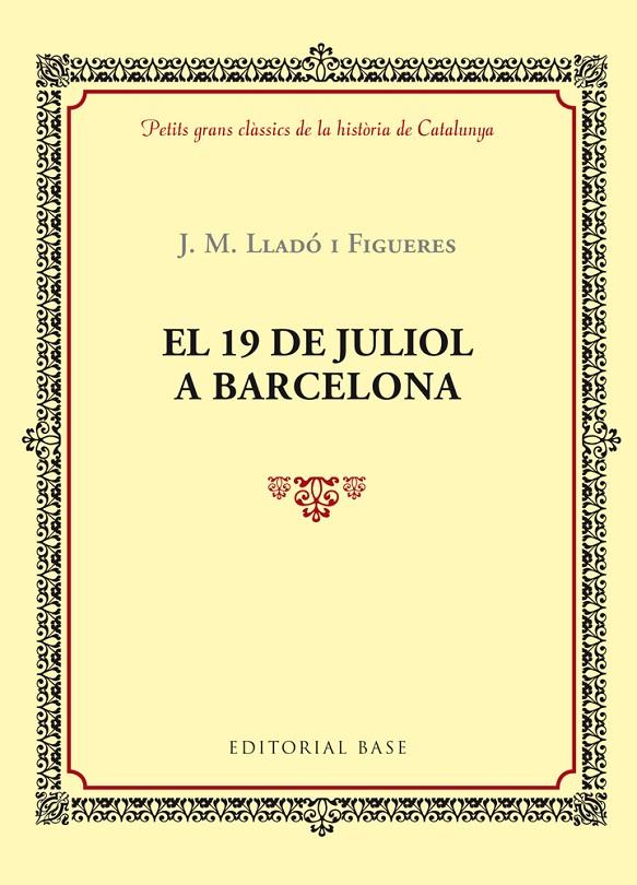 19 DE JULIOL A BARCELONA, EL | 9788416587377 | LLADO I FIGUERES, J.M.