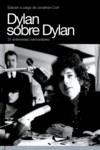 DYLAN SOBRE DYLAN. 31 ENTREVISTAS MEMORABLES | 9788496879232 | COTT, JONATHAN