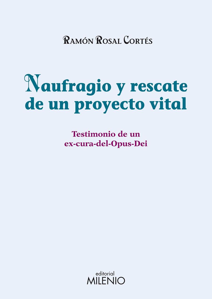 NAUFRAGIO Y RESCATE DE UN PROYECTO VITAL: TESTIMONIO DE UN | 9788497433808 | ROSAL CORTES, RAMON