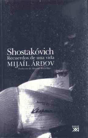 SHOSTAKOVICH: RECUERDOS DE UNA VIDA | 9788432312663 | ARDOV, MIKHAIL