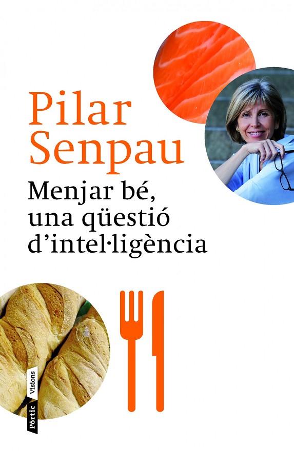 MENJAR BE, UNA QUESTIO D'INTEL·LIGENCIA | 9788498092592 | SENPAU, PILAR