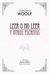 LEER O NO LEER Y OTROS ESCRITOS | 9788415289722 | WOOLF, VIRGINIA