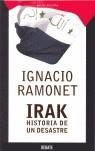 IRAK, HISTORIA DE UN DESASTRE | 9788483066164 | RAMONET, IGNACIO