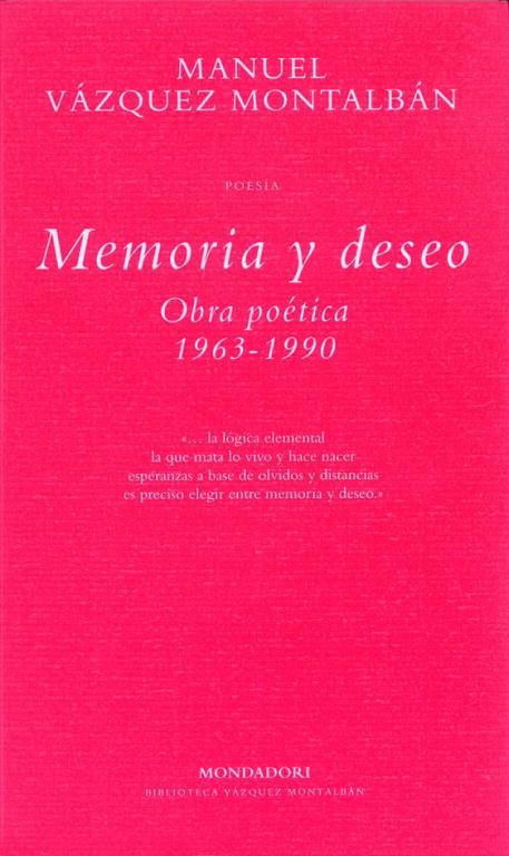 MEMORIA Y DESEO: OBRA POETICA 1963-1990 | 9788439705529 | VAZQUEZ MONTALBAN, M