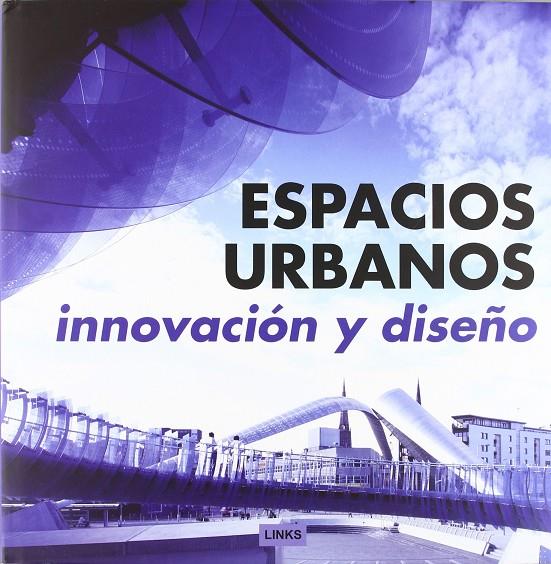 ESPACIOS URBANOS. INNOVACION Y DISEÑO | 9788496969247 | KRAUEL VILASECA, JACOBO