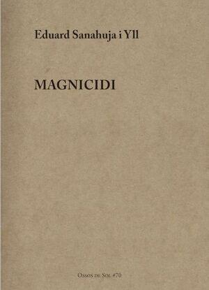 MAGNICIDI | 9788412560930 | SANAHUJA YLL, EDUARD