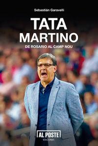 TATA MARTINO. DE ROSARIO AL CAMP NOU | 9788415726265 | GARAVELLI, SEBASTIAN