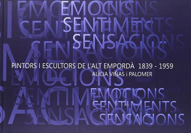 PINTORS I ESCULTORS DE L´ALT EMPORDA 1839-1959 | 9788461383474 | VIÑAS I PALOMER, ALICIA