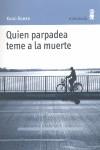 QUIEN PARPADEA TEME A LA MUERTE | 9788495587404 | ROMER, KNUD