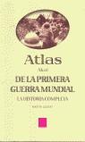 ATLAS AKAL DE LA PRIMERA GUERRA MUNDIAL : LA HISTORIA COMPLE | 9788446018674 | GILBERT, MARTIN