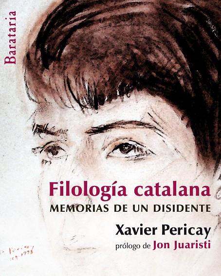 FILOLOGIA CATALANA. MEMORIAS DE UN DISIDENTE. | 9788495764874 | PERICAY, XAVIER