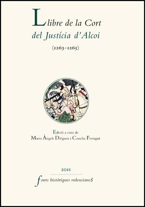 LLIBRE DE LA CORT DEL JUSTICIA D'ALCOI (1263-1265) | 9788437081984 | AAVV