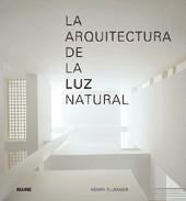 ARQUITECTURA DE LA LUZ NATURAL, LA | 9788498014358 | PLUMMER, HENRY