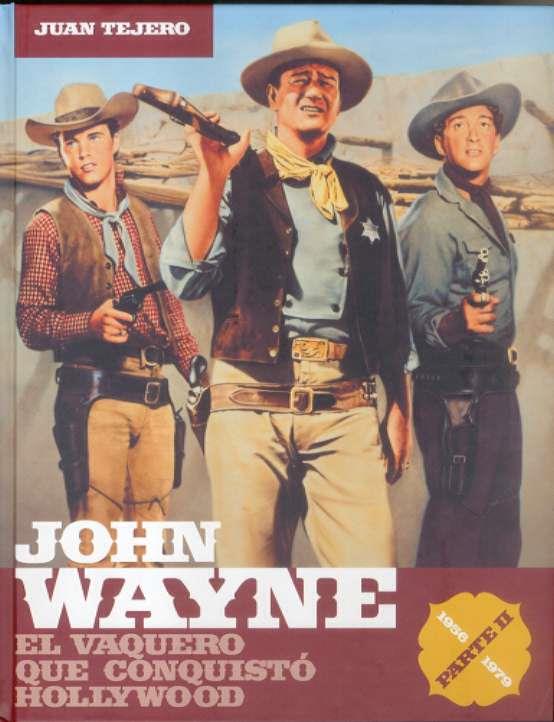 JOHN WAYNE. EL VAQUERO QUE CONQUISTO HOLLYWOOD | 9788496576513 | TEJERO, JUAN