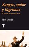 SANGRE, SUDOR Y LAGRIMAS : CHURCHILL Y EL DISCURSO QUE GANO | 9788475068619 | LUKACS, JOHN (1924- )