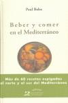 BEBER Y COMER EN EL MEDITERRANEO | 9788496327436 | BALTA, PAUL