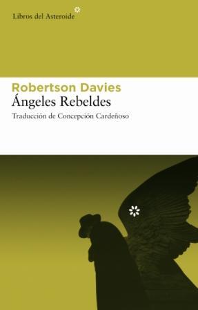 ANGELES REBELDES | 9788493591434 | DAVIES, ROBERTSON (1913-1995)