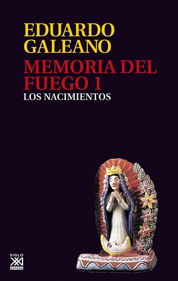 MEMORIA DEL FUEGO I . NACIMIENTOS, LOS | 9788432304408 | GALEANO, EDUARDO