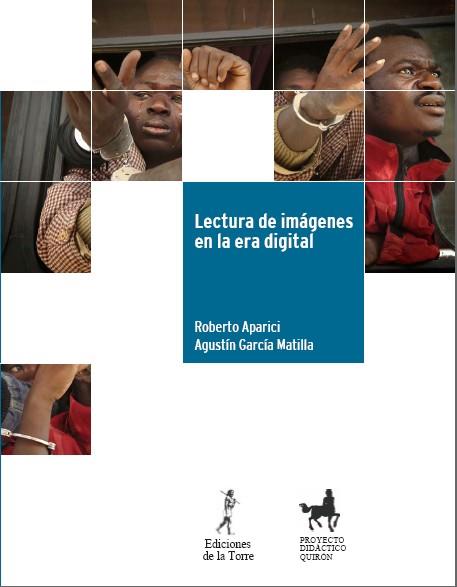 LECTURA DE IMAGENES EN LA ERA DIGITAL | 9788479603694 | APARICI, ROBERTO; GARCIA MATILLA, AGUSTIN