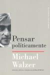 PENSAR POLITICAMENTE | 9788449323812 | WALZER, MICHAEL